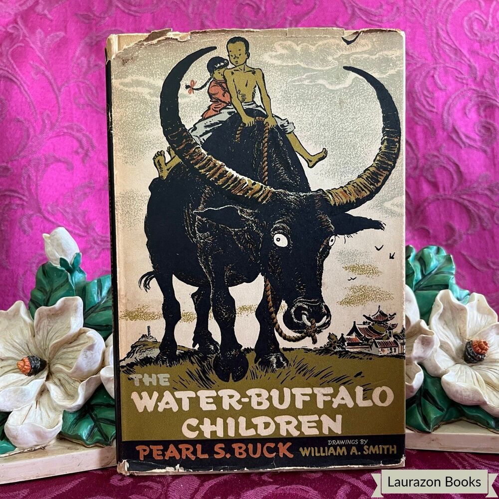 1943 The Water-Buffalo Children by Pearl S. Buck, Illustrated Vintage Book w/DJ